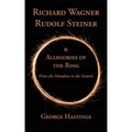 Richard Wagner, Rudolf Steiner & Allegories of the Ring: From the Mundane to the Esoteric - Paperback | Books | Wiccan Center