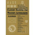 Eastern Systems for Western Astrologers: An Anthology - Paperback