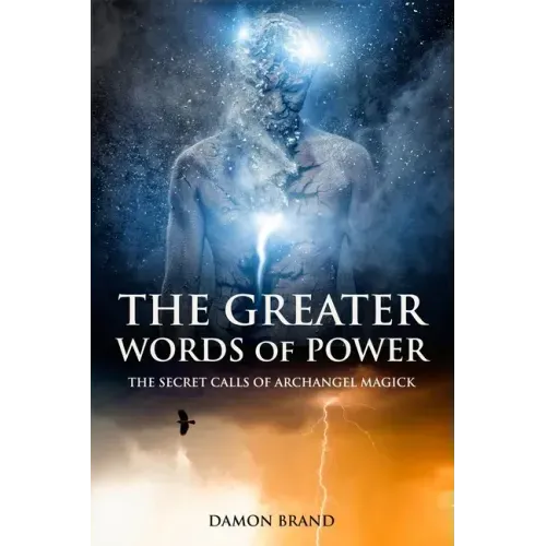 The Greater Words of Power: The Secret Calls of Archangel Magick - Paperback | Books | Wiccan Center
