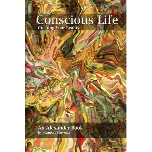 Conscious Life: Creating Your Reality - Paperback | Books | Wiccan Center
