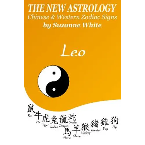 The New Astrology Leo Chinese & Western Zodiac Signs.: The New Astrology by Sun Signs - Paperback | Books | Wiccan Center