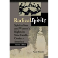 Radical Spirits, Second Edition: Spiritualism and Women's Rights in Nineteenth-Century America - Paperback | Books | Wiccan Center