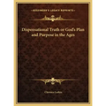 Dispensational Truth or God's Plan and Purpose in the Ages - Hardcover