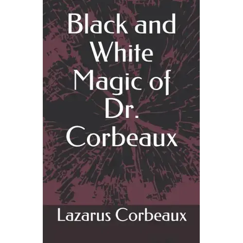 Black and White Magic of Dr. Corbeaux - Paperback