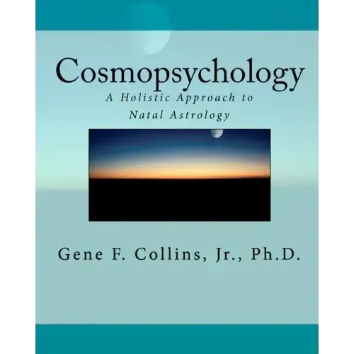Cosmopsychology: A Holistic Approach to Natal Astrology - Paperback | Books | Wiccan Center