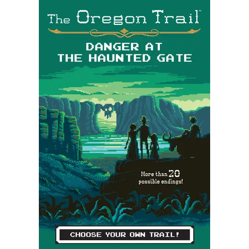 The Oregon Trail: Danger at the Haunted Gate - Paperback | Books | Wiccan Center