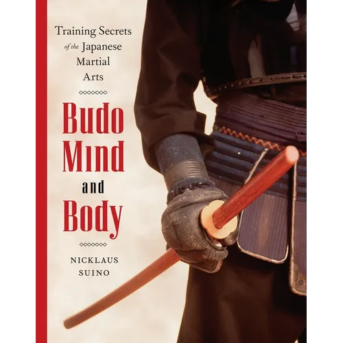 Budo Mind and Body: Training Secrets of the Japanese Martial Arts - Paperback | Books | Wiccan Center