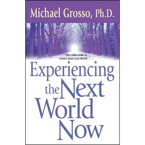 Experiencing the Next World Now - Paperback | Books | Wiccan Center