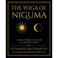 The Yoga of Niguma: Tibetan Practices for a Luminous Mind