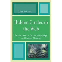 Hidden Circles in the Web: Feminist Wicca, Occult Knowledge, and Process Thought - Paperback | Books | Wiccan Center