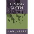 Living Myth: Exploring Archetypal Journeys - Paperback | Books | Wiccan Center