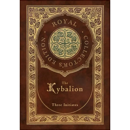 The Kybalion (Royal Collector's Edition) (Case Laminate Hardcover with Jacket) - Hardcover | Books | Wiccan Center