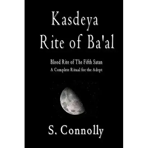 Kasdeya Rite of Ba'al: Blood Rite of the Fifth Satan - Paperback | Books | Wiccan Center