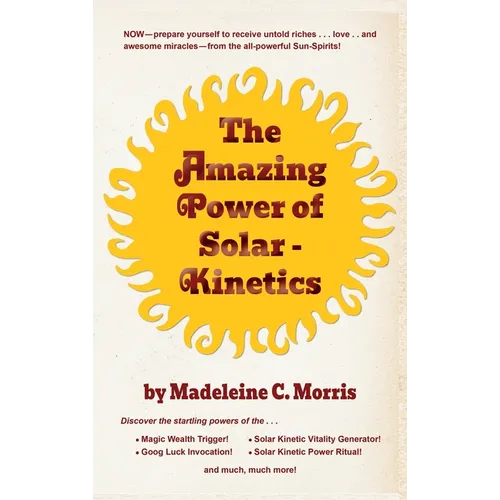 The Amazing Power of Solar-Kinetics - Hardcover | Books | Wiccan Center