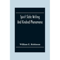 Spirit Slate Writing And Kindred Phenomena - Paperback | Books | Wiccan Center