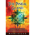 The Pineal Gland: Awakening the Third Eye Chakra and Developing Psychic Abilities such as Clairvoyance and Other Types of Intuition - Paperback | Books | Wiccan Center