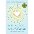 MED SCHOOL after MENOPAUSE: The Journey of my Soul - Paperback | Books | Wiccan Center