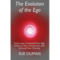The Evolution of the Ego: A Journey to Unwind Your Ego, Embrace Your Humanness and Embody Your Divinity - Paperback | Books | Wiccan Center