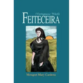 Feiteceira: (Portuguese Witch) - Paperback | Books | Wiccan Center