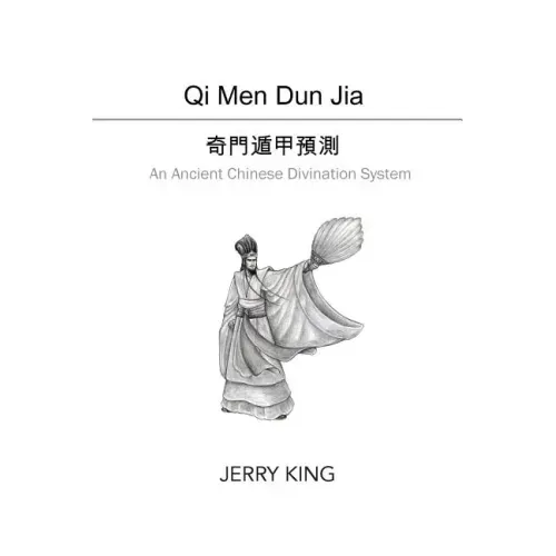 Qi Men Dun Jia: An Ancient Chinese Divination System - Paperback | Books | Wiccan Center