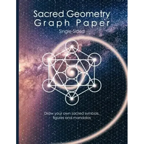Sacred Geometry Graph Paper: Single-Sided: Draw Your Own Sacred Symbols, Figures and Mandalas - Paperback | Books | Wiccan Center