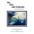 We The Arcturians: A True Experience - Paperback | Books | Wiccan Center