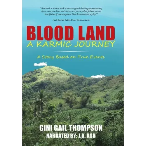 Blood Land A Karmic Journey: A Story Based on True Events - Hardcover