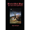 Practical Black Magic: How to Hex and Curse Your Enemies - Paperback | Books | Wiccan Center