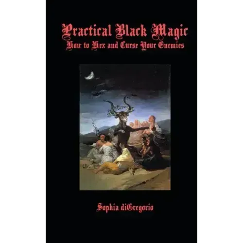 Practical Black Magic: How to Hex and Curse Your Enemies - Paperback | Books | Wiccan Center