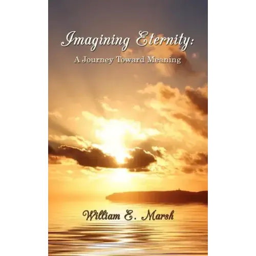 Imagining Eternity: A Journey Toward Meaning - Paperback | Books | Wiccan Center