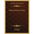 Raphael's Medical Astrology - Hardcover | Books | Wiccan Center