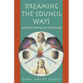 Dreaming the Council Ways - Paperback | Books | Wiccan Center