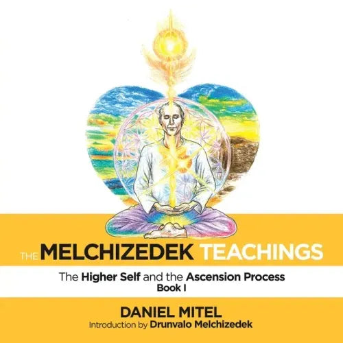 The Melchizedek Teachings: The Higher Self and the Ascension Process - Paperback | Books | Wiccan Center