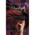 From Muck to Magnificence: How Cleaning Horse Stalls Can Lead to an Astonishing Life - Hardcover