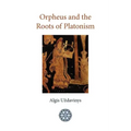 Orpheus and the Roots of Platonism - Paperback | Books | Wiccan Center