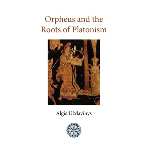 Orpheus and the Roots of Platonism - Paperback | Books | Wiccan Center