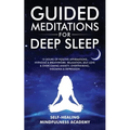 Guided Meditations For Deep Sleep: 10 Hours Of Positive Affirmations, Hypnosis& Breathwork- Relaxation, Self-Love & Overcoming Anxiety, Overthinking, - Paperback | Books | Wiccan Center