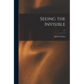 Seeing the Invisible; c.1 - Paperback | Books | Wiccan Center