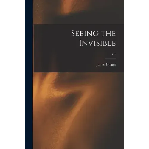 Seeing the Invisible; c.1 - Paperback | Books | Wiccan Center