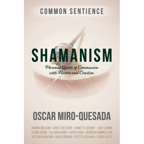 Shamanism: Personal Quests of Communion with Nature and Creation - Paperback | Books | Wiccan Center