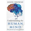 Understanding the Human Mind The Pursuit of Consciousness - Hardcover | Books | Wiccan Center