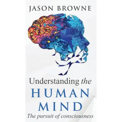 Understanding the Human Mind The Pursuit of Consciousness - Hardcover | Books | Wiccan Center