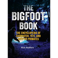The Bigfoot Book: The Encyclopedia of Sasquatch, Yeti and Cryptid Primates - Paperback | Books | Wiccan Center