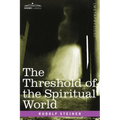 The Threshold of the Spiritual World - Paperback | Books | Wiccan Center