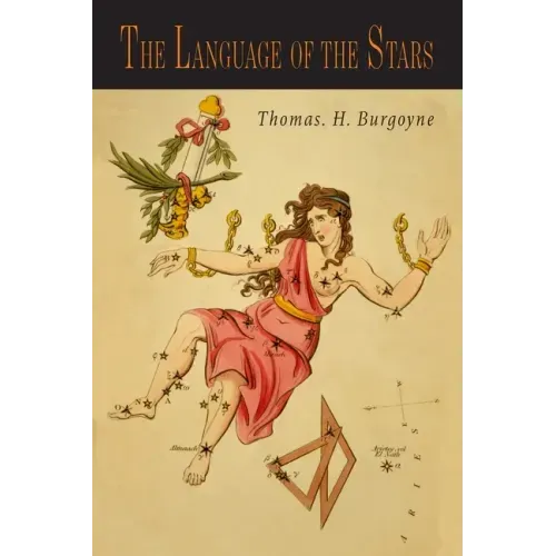 The Language of the Stars: A Primary Course of Lessons in Celestial Dynamics - Paperback
