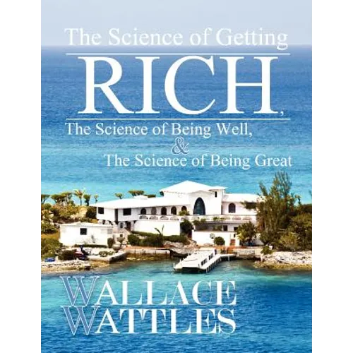 The Science of Getting Rich, The Science of Being Well, and The Science of Becoming Great - Paperback | Books | Wiccan Center