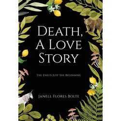 Death, A Love Story: The End Is Just the Beginning - Hardcover | Books | Wiccan Center