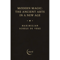 Modern Magic: The Ancient Arts in a New Age - Hardcover | Books | Wiccan Center