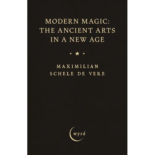 Modern Magic: The Ancient Arts in a New Age - Hardcover | Books | Wiccan Center