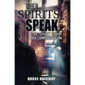 When Spirits Speak: Live Spirit Ghost Box Communication - Paperback | Books | Wiccan Center